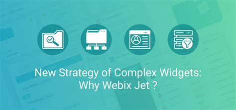 New Strategy Of Complex Widgets Why Webix Jet