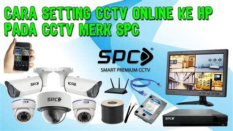 CCTV SPC 6 Cara Setting CCTV Online Ke HP Menggunakan Aplikasi SPC