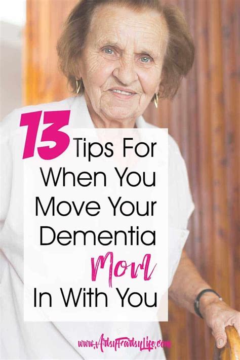 13 Tips For When You Move Your Dementia Mom In With You Artofit