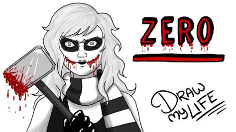 Zero Draw My Life 💀 Creepypasta Del Origen De Zero Youtube
