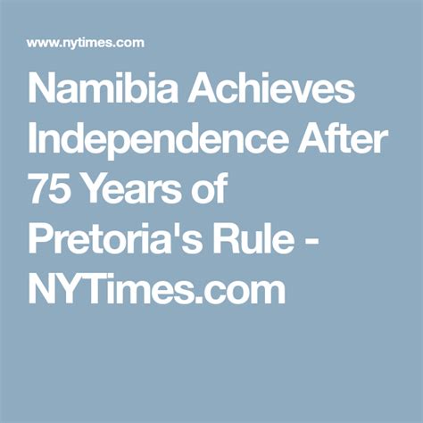 Namibia S Independence A Historic Moment