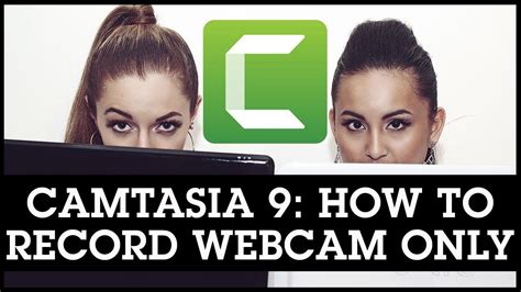 Camtasia 9 How To Record Webcam Only Without Screencast Youtube