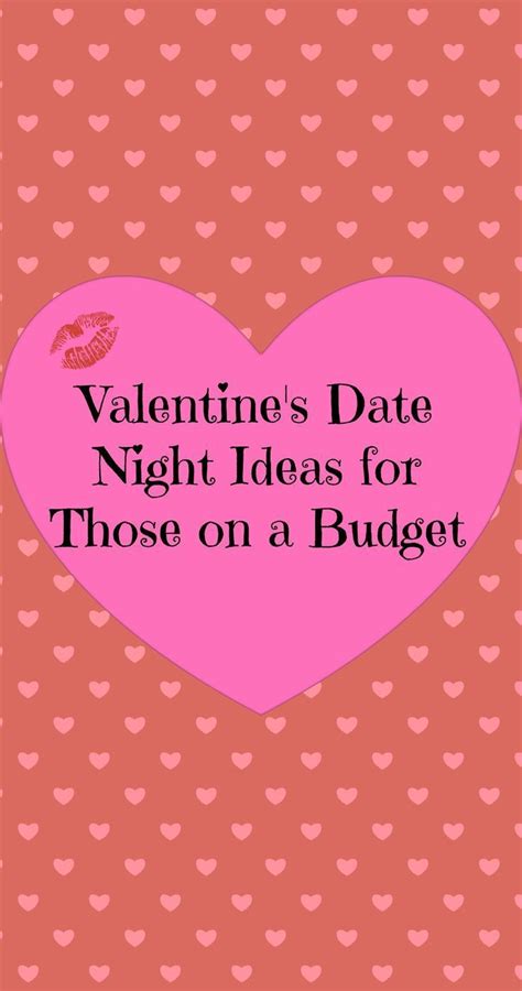 Valentine S Date Night Ideas For Those On A Budget In With Images