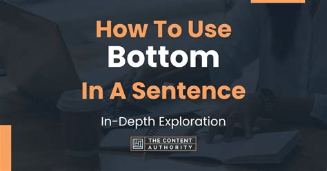 How To Use Bottom In A Sentence In Depth Exploration