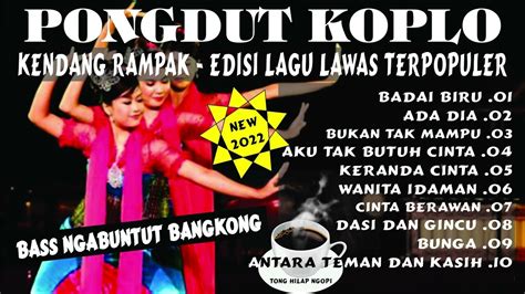 Badai Biru Koplo Kendang Rampak Versi Pongdut Sunda 2022 Edisi Lagu Dangdut Lawas Full Album