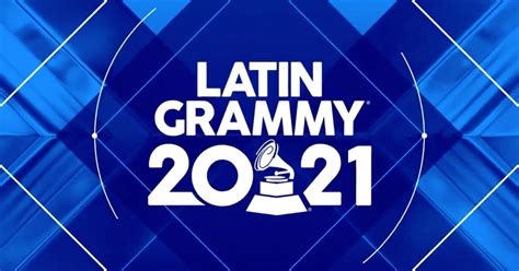 latin grammy 2021 ¡se suman más artistas para las presentaciones