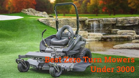 What Are The Best Zero Turn Mower Under 3000 Available On The Market