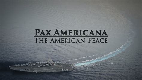 Pax Americana The American Peace Youtube