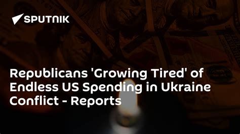 Republicans Growing Tired Of Endless Us Spending In Ukraine Conflict Reports