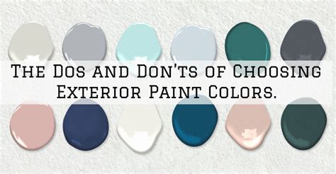 The Dos And Donts Of Choosing Exterior Paint Colors The Painting