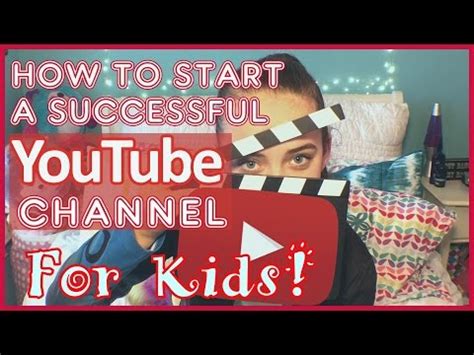 Looking to report a youtube channel? How To Start a Successful YouTube Channel For Kids! 2017 ...