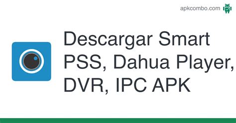 Smart Pss Dahua Player Dvr Ipc Apk Android App Descarga Gratis