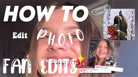 How To Advance Your Fan Photo Edits Fan Edit Ideas Youtube