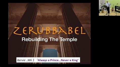 Zerubbabel Rebuilding The Temple Part 1 Youtube