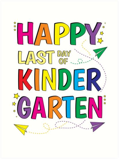Happy Last Day Of Kindergarten Shirt Art Print By Znovanna Redbubble