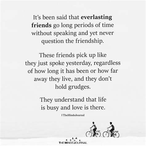 it s been said that everlasting friends go long periods of time lifetime friends quotes