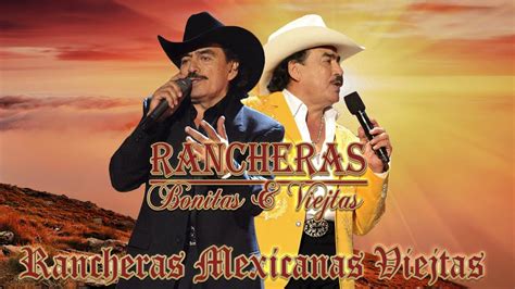 MIX RANCHERAS INOLVIDABLES LAS MEJORES RANCHERAS MEXICANAS DE TODOS LOS TIEMPOS YouTube