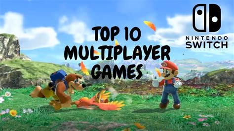 Top 10 Multiplayer Games Nintendo Switch Youtube