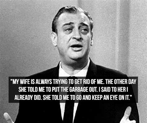 Hilarious Rodney Dangerfield Quotes And Jokes Barnorama