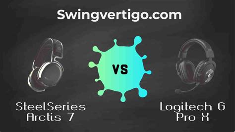 Steelseries Arctis 7 Vs Logitech G Pro X Which Is The Best Sound