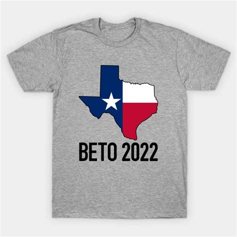 Beto 2022 By Thriftjd Shirts T Shirt Shirt Designs