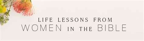 Life Lessons From Women In The Bible Lifeway Christian Resources