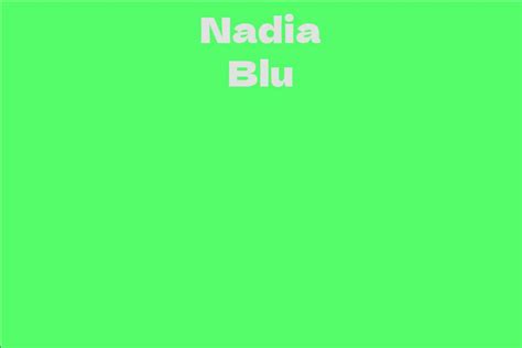 nadia blu facts bio career net worth aidwiki