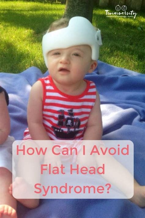 How Can I Avoid Flat Head Syndrome Twiniversity