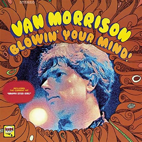 Blowin Your Mind Van Morrison Van Morrison Bert Berns Wes Farrell Music}