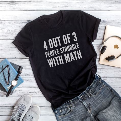 4 Out Of 3 People Struggle With Math T Shirt Math Teacher Etsy