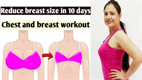 reduce breast size in 10 days ll lose breast fat for firm look intense breast workout no