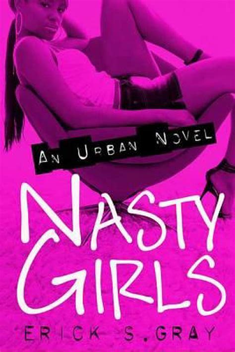 nasty girls an urban novel by erick s gray english paperback book free shipp 9780312349967