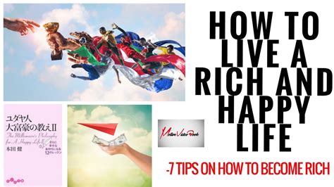 How To Live A Rich And Happy Life Youtube