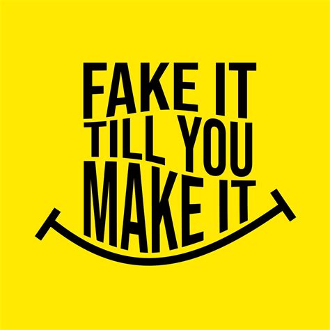 Fake It Till You Make It Quote Quotes Design Lettering Poster Inspirational And Motivational