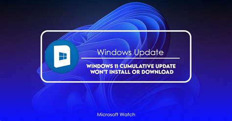 Windows 11 Cumulative Update Wont Install Or Download Solved