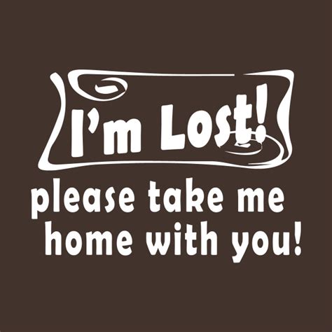 Im Lost Lost T Shirt Teepublic