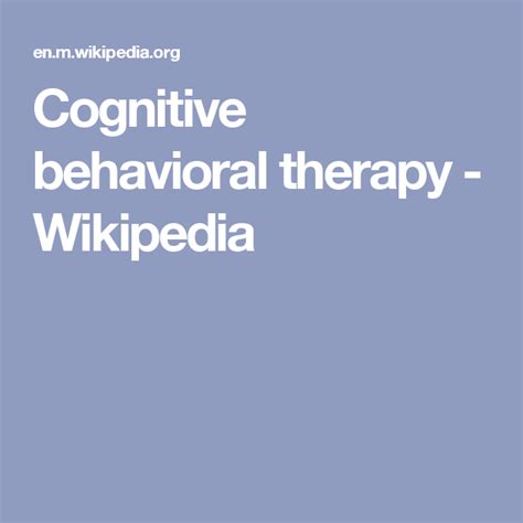 Cognitive Behavioral Therapy Wikipedia Cognitive Behavioral Therapy
