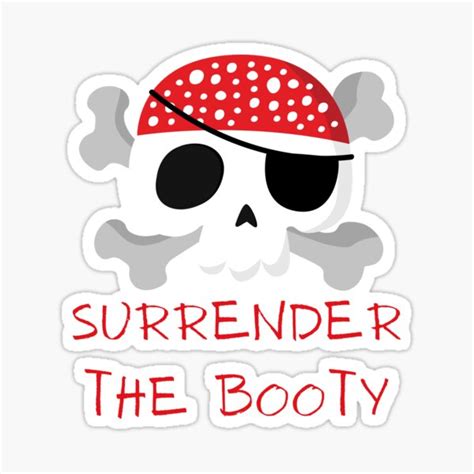 Pirate Surrender The Booty Rum Pirates Skull Crossbones Captain