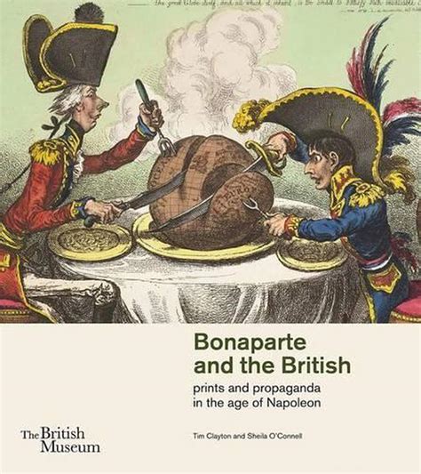 Bonaparte And The British Prints And Propaganda In The Age Of Napoleon