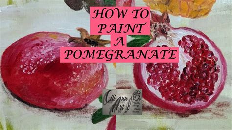 How To Paint A Pomegranate Step By Step Pomegranate Painting Youtube