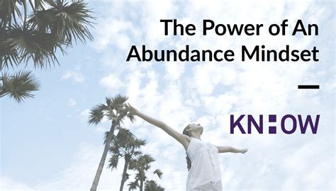 The Power Of An Abundance Mindset Knowhow