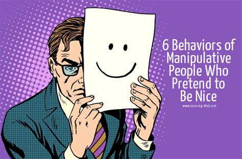 6 Behaviors Of Manipulative People Who Pretend To Be Nice Learning Mind