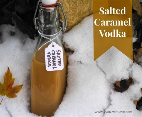 Make this caramel white russian cocktail recipe with just a few ingredients like delicious salted caramel vodka and kahlua. Salted Caramel Vodka (#HomemadeHolidays) - 4 You With Love ...