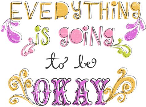 Everything Is Going To Be Ok By Errinacantik On Deviantart