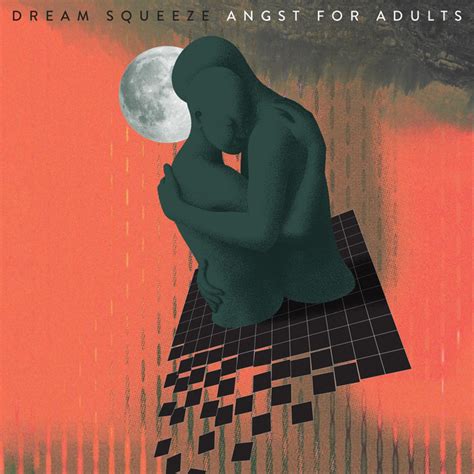 Angst For Adults Album By Dream Squeeze Spotify