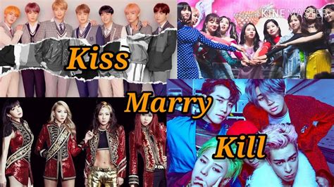 Kiss Marry Kill Kpop Youtube