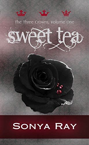 Sweet Tea The Three Crowns Series Book 1 Ebook Ray