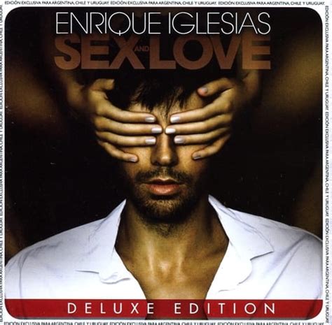 Imported Western Music Cds Enrique Iglesias Sex And Love Deluxe