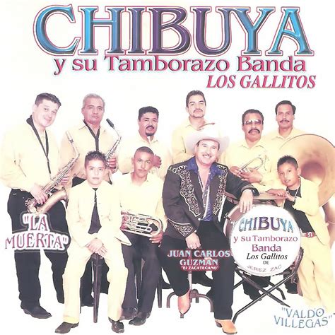 Música Romántica De Banda Chibuya Y Su Tamborazo Banda Los Gallitos La