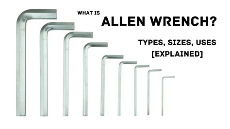 What Is Allen Wrench Types Size Uses Pictures And Pdf